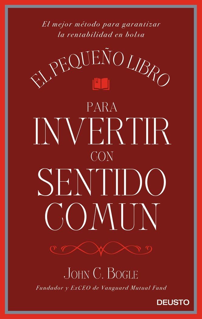 "El Pequeño Libro para Invertir con Sentido Común" de John C. Bogle